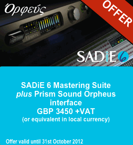 SADiE 6 Mastering Suite  plus  Prism Sound Orpheus interface  GBP3450 +VAT  (or local equivalent)