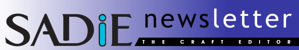 SADiE newsletter - SADiE - The Craft Editor